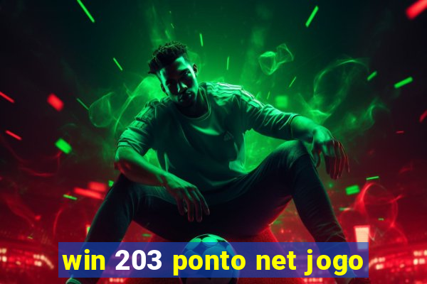 win 203 ponto net jogo